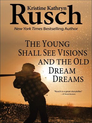 cover image of The Young Shall See Visions and the Old Dream Dreams